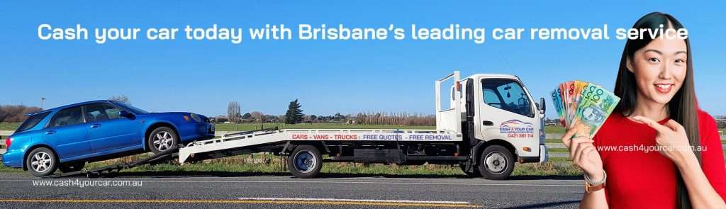 Cash For Cars Brisbane - Scrap Car Removal Brisbane & Junk Car Buyer Brisbane Same Day Service Across Brisbane